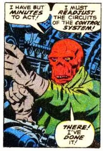 the Red Skull 
manipulates some controls